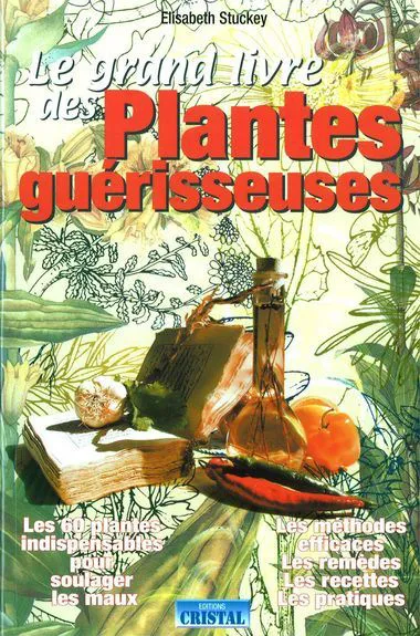 Le grand livre des plantes guerrisseuses